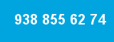 938 855 62 74